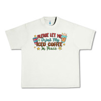 Pistachio please let me drink my iced coffee in peace Urban Heavy Tee - MaliasSmallBusiness