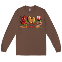 Chestnut Peace Love Wine Long Sleeve Tee - BundleAndBundleShop