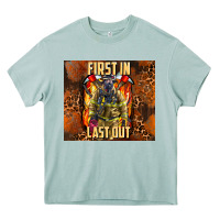 First In Last Out Firefighter Heavy Core Tee | Teevron