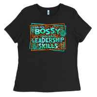Black i am not bossy i just have leadership skills Ladies Tee - AdoDesignShop