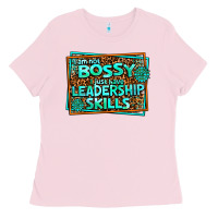 Bubblegum Pink i am not bossy i just have leadership skills Ladies Tee - AdoDesignShop