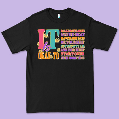 It Is Okay To Premium Tee Designed By Jahusdesignshop