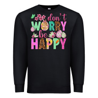 Black Don't worry be happy Easter Day Premium Sweatshirt - HowdyJamesFarm
