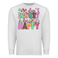 Oatmeal Heather Don't worry be happy Easter Day Premium Sweatshirt - HowdyJamesFarm