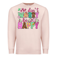 Pale Pink Don't worry be happy Easter Day Premium Sweatshirt - HowdyJamesFarm