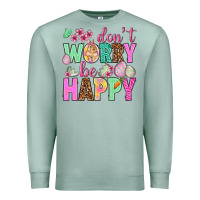 Seafoam Don't worry be happy Easter Day Premium Sweatshirt - HowdyJamesFarm