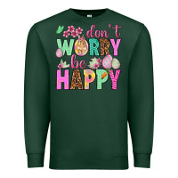 Sports Green Don't worry be happy Easter Day Premium Sweatshirt - HowdyJamesFarm