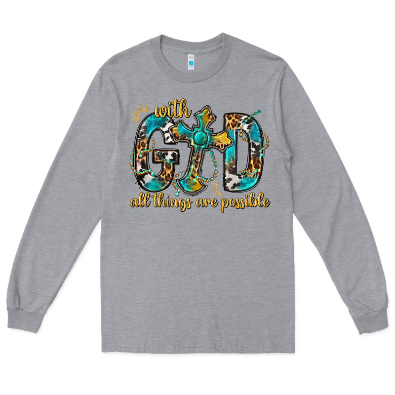 With God All Things Are Possible With Cross Long Sleeve Tee by BundleAndBundleShop | Teevron