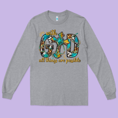 With God All Things Are Possible With Cross Long Sleeve Tee Designed By Bundleandbundleshop