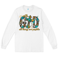 White With God All Things Are Possible With Cross Long Sleeve Tee - BundleAndBundleShop