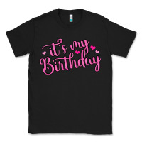 Black it s my birthday Classic Tee - MaliasSmallBusiness