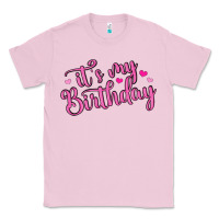 Bubblegum Pink it s my birthday Classic Tee - MaliasSmallBusiness