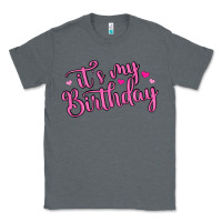 Charcoal Heather it s my birthday Classic Tee - MaliasSmallBusiness
