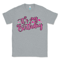 Heather Grey it s my birthday Classic Tee - MaliasSmallBusiness