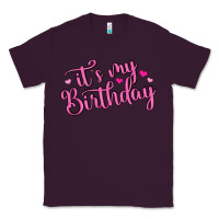 Plum it s my birthday Classic Tee - MaliasSmallBusiness