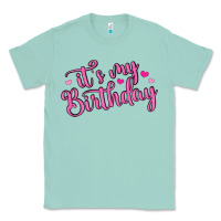 Seafoam it s my birthday Classic Tee - MaliasSmallBusiness