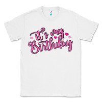 White it s my birthday Classic Tee - MaliasSmallBusiness