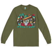 Army Green With God All Things Are Possible With Sombrero Sku Long Sleeve Tee - BundleAndBundleShop