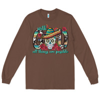 Chestnut With God All Things Are Possible With Sombrero Sku Long Sleeve Tee - BundleAndBundleShop