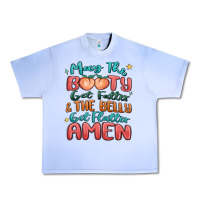 Grape Ice may the booty get fatter & the belly Urban Heavy Tee - MaliasSmallBusiness