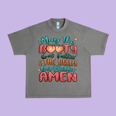 May The Booty Get Fatter & The Belly Urban Heavy Tee Designed By Maliassmallbusiness