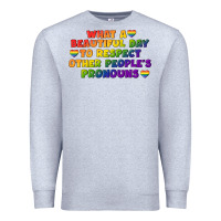 Heather Grey What a beautiful day to respect other people's Premium Sweatshirt - CowGirlArtShop