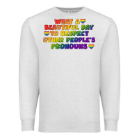 Oatmeal Heather What a beautiful day to respect other people's Premium Sweatshirt - CowGirlArtShop