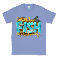 Colony Blue born to fish forced to work Classic Tee - NancyCooperArtShop