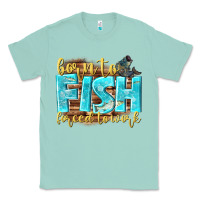 Seafoam born to fish forced to work Classic Tee - NancyCooperArtShop