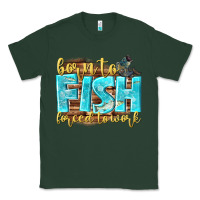 Sports Green born to fish forced to work Classic Tee - NancyCooperArtShop