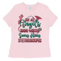 Bubblegum Pink not all angels have wings some have stethoscopes Ladies Tee - RanaPortraitStore