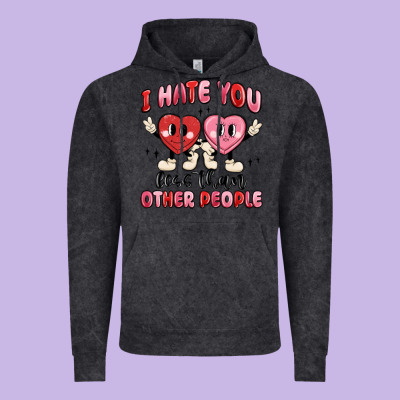 I Hate You Less Than Other People Vintage Hoodie Designed By Maliassmallbusiness