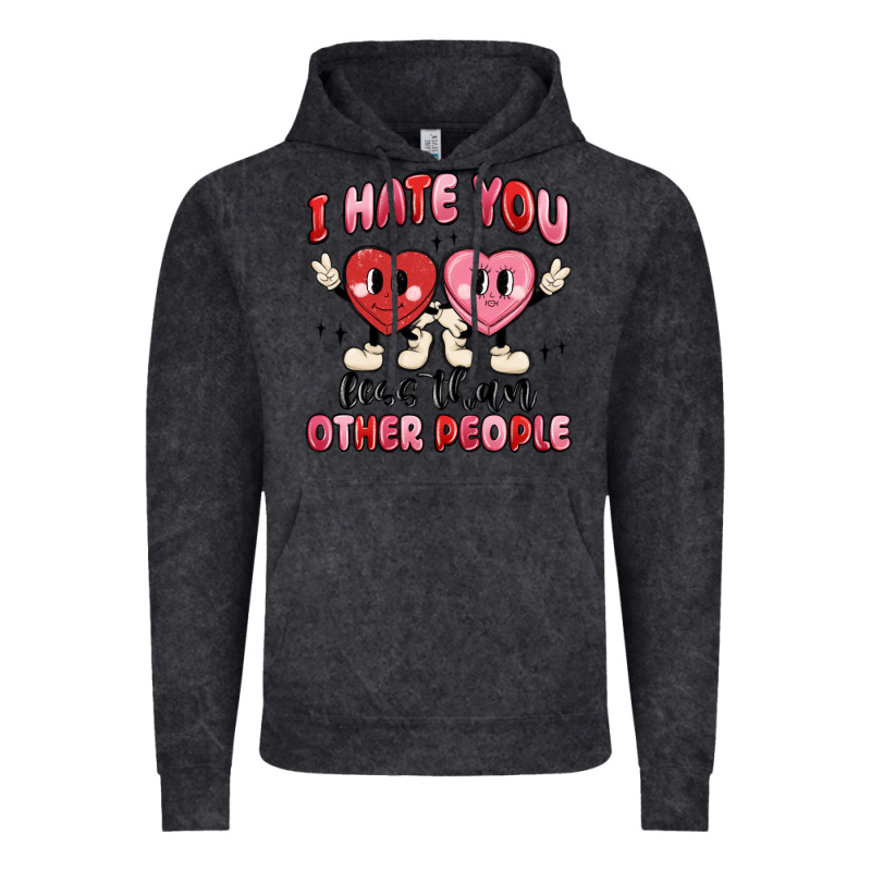 I Hate You Less Than Other People Vintage Hoodie by MaliasSmallBusiness | Teevron