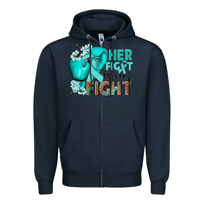 Her Fight Is Our Fight Ovarian Cancer Teal Ribbon Zipper Hoodie by NancyCooperArtShop | Teevron