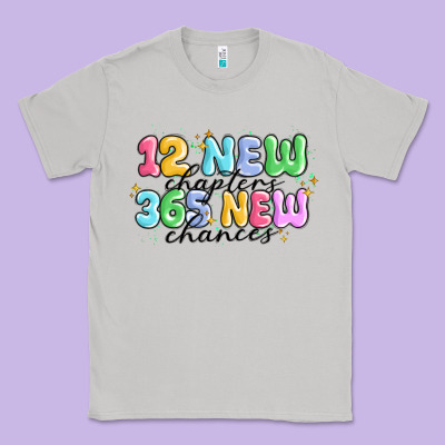 12 New Chapter 365 New Chances Classic Tee Designed By Maliassmallbusiness