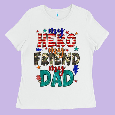 My Hero My Friend My Dad Ladies Tee Designed By Jahusdesignshop