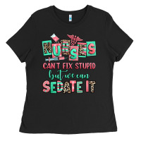 Black nurses cant fix stupid but we can sedate it Ladies Tee - RanaPortraitStore