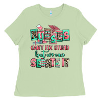 Matcha nurses cant fix stupid but we can sedate it Ladies Tee - RanaPortraitStore