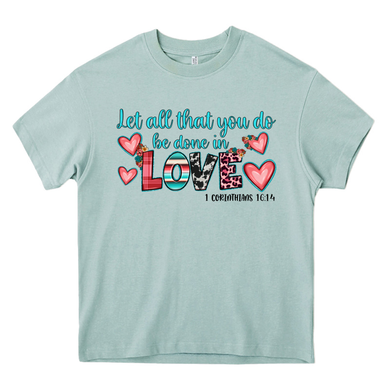 Let All That You Do Be Done In Love Heavy Core Tee by JahusDesignShop | Teevron