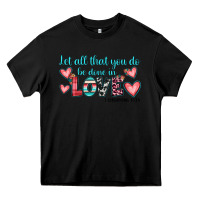 Black let all that you do be done in love Heavy Core Tee - JahusDesignShop