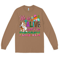 Toasted Coconut He Is Alive And I'm Forgiven Long Sleeve Tee - BundleAndBundleShop