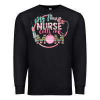 Black My favorite Nurse calls me mom Premium Sweatshirt - CowGirlArtShop
