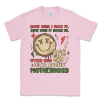 Bubblegum Pink some days i rock it some days it rocks me either w Classic Tee - MaliasSmallBusiness