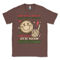 Chestnut some days i rock it some days it rocks me either w Classic Tee - MaliasSmallBusiness