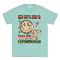 Seafoam some days i rock it some days it rocks me either w Classic Tee - MaliasSmallBusiness