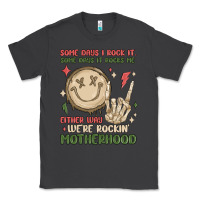 Smoke some days i rock it some days it rocks me either w Classic Tee - MaliasSmallBusiness