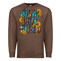 Chestnut Super mom super wife super tired Premium Sweatshirt - CowGirlArtShop