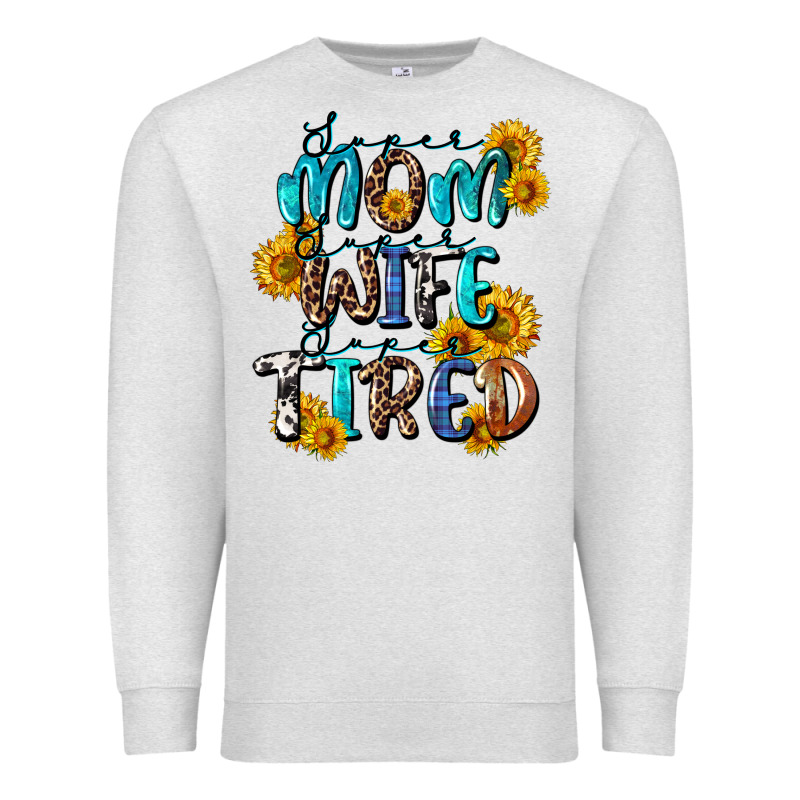 Super Mom Super Wife Super Tired Premium Sweatshirt by CowGirlArtShop | Teevron