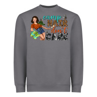 Storm Camp Hair Don't Care Heavyweight Sweatshirt - BundleAndBundleShop