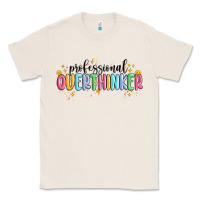 Natural professional overthinker Classic Tee - MaliasSmallBusiness